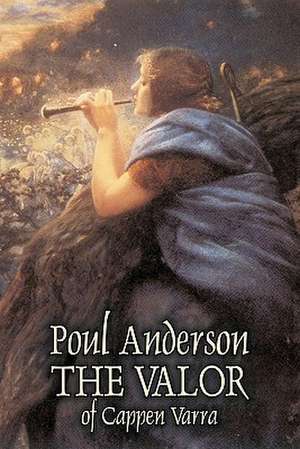 The Valor of Cappen Varra by Poul Anderson, Science Fiction, Fantast, Adventure de Poul Anderson