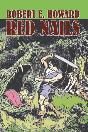 Red Nails de Robert E. Howard