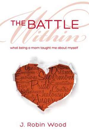 The Battle Within de J. Robin Wood