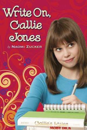 Write On, Callie Jones de Naomi Zucker