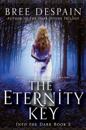 The Eternity Key de Bree Despain