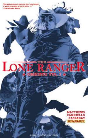 The Lone Ranger Omnibus, Volume 1 de Brett Matthews