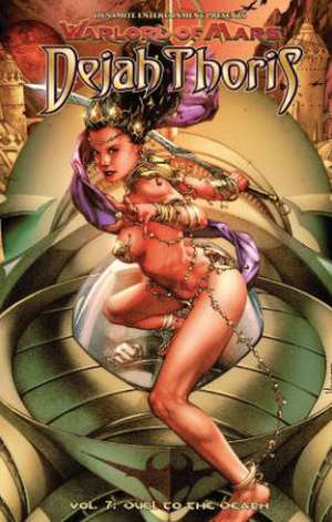 Warlord of Mars: Dejah Thoris Volume 7 - Duel to the Death de Robert Place Napton