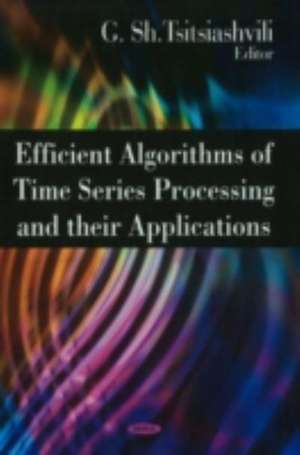 Efficient Algorithms of Time Series Processing and Their Applications de G Sh Tsitsiashvili