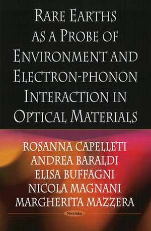 Rare Earths as a Probe of Environment and Electron-Phonon Interaction in Optical Materials de Rosanna Capelletti