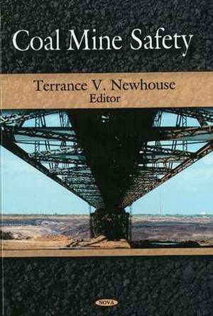 Coal Mine Safety de Terrance V. Newhouse