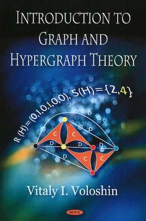 Introduction to Graph & Hypergraph Theory de Vitaly I Voloshin