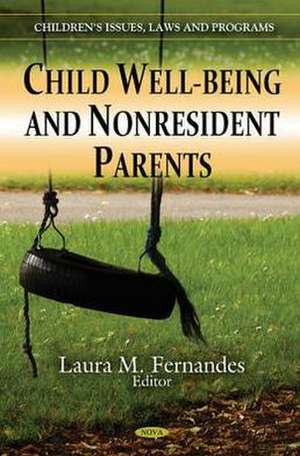 Child Well-Being & Nonresident Parents de Laura M. Fernandes