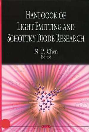 Handbook of Light Emitting and Schottky Diode Research de N.P. Chen