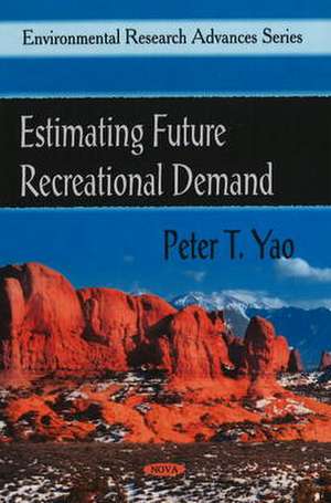 Estimating Future Recreational Demand de Peter T. Yao