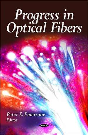 Progress in Optical Fibers de Peter S. Emersone