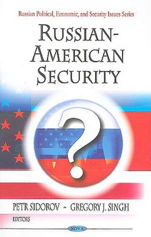 Russian-American Security de Petr Sidorov