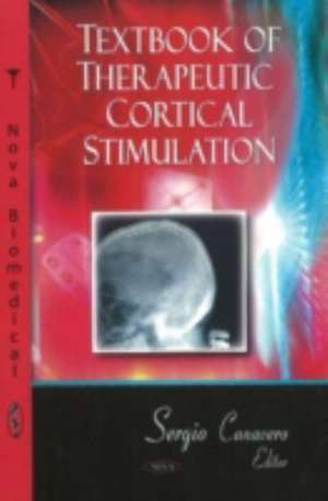 Textbook of Therapeutic Cortical Stimulation de Sergio Canavero