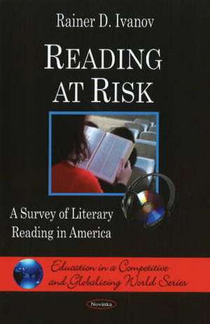 Reading at Risk de Rainer D. Ivanov