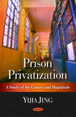 Prison Privatization de Yijia Jing