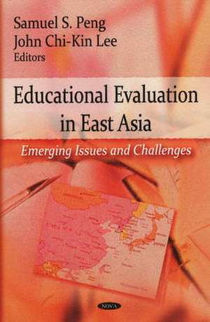 Educational Evaluation in East Asia de Samuel S. Peng