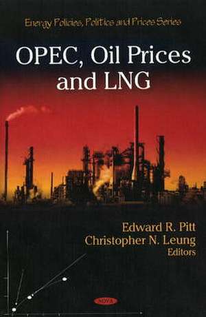 OPEC, Oil Prices and LNG de Edward R. Pitt