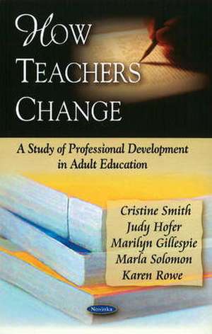 How Teachers Change de Cristine Smith