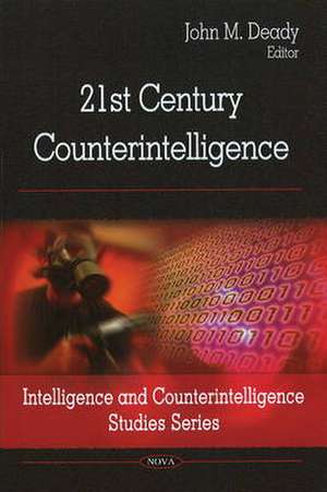 21st Century Counterintelligence de John M Deady