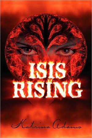 Isis Rising de Katrina Adams