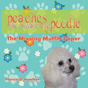 Peaches the Private Eye Poodle de Pat Hamilton