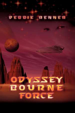 Odyssey Bourne Force de Debbie Renner