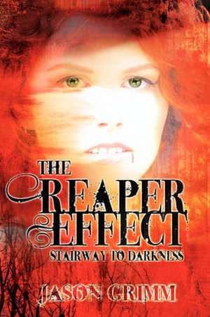 The Reaper Effect de Jason Grimm