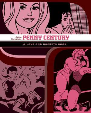 Love And Rockets: Penny Century de Jaime Hernandez