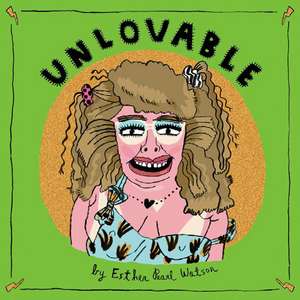 Unlovable Vol. 3 de Esther Pearl Watson