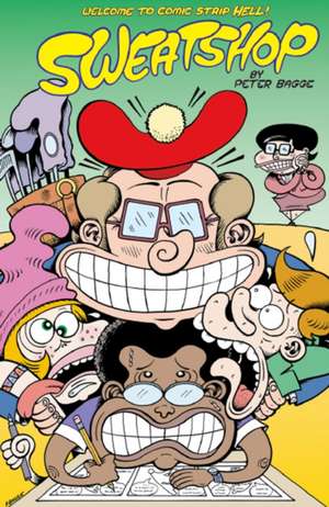 Sweatshop de Peter Bagge