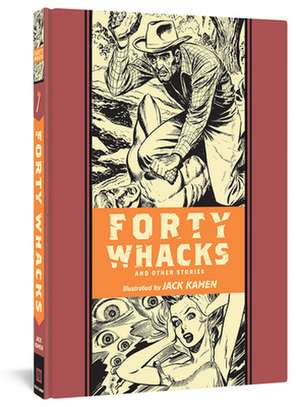 Forty Whacks & Other Stories de Al Feldstein