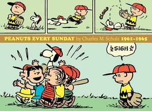 Peanuts Every Sunday 1961-1965 de Charles M Schulz