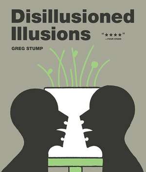 Disillusioned Illusions de Greg Stump