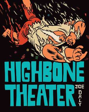 Highbone Theater de Joe Daly