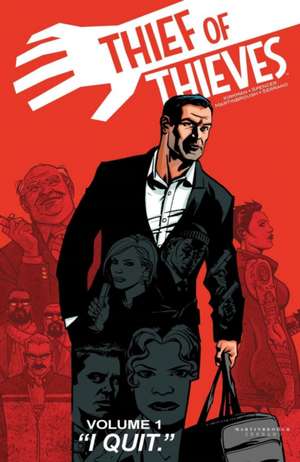 Thief of Thieves Volume 1: I Quit de Robert Kirkman