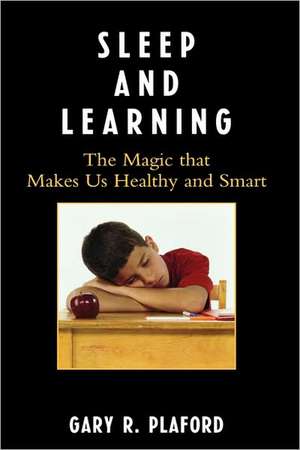 Sleep and Learning de Gary R. Plaford