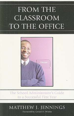 From the Classroom to the Office de Matthew J. Jennings