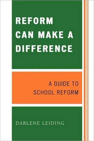 Reform Can Make a Difference de Darlene Leiding