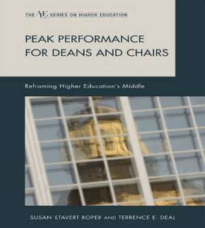 Peak Performance for Deans and Chairs de Susan Stavert Roper