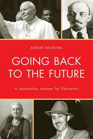 Going Back to the Future de Robert H. Palestini