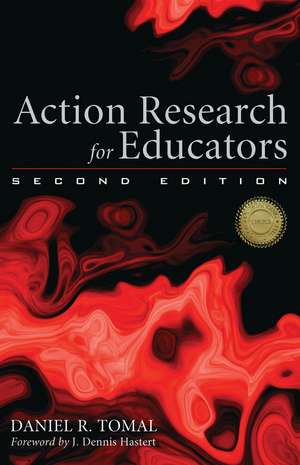 Action Research for Educators de Daniel R. Tomal