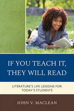 If You Teach It, They Will Read de John V. MacLean