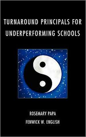 Turnaround Principals for Underperforming Schools de Fenwick W. English