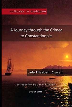 Craven, E: Journey through the Crimea to Constantinople de Daniel O'Quinn