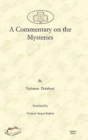 A Commentary on the Mysteries de Yuhanna Dolabani