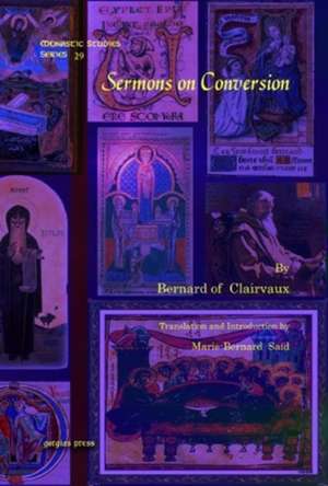 Sermons on Conversion de Marie-Bernard Said