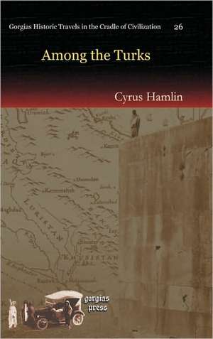 Among the Turks de Cyrus Hamlin