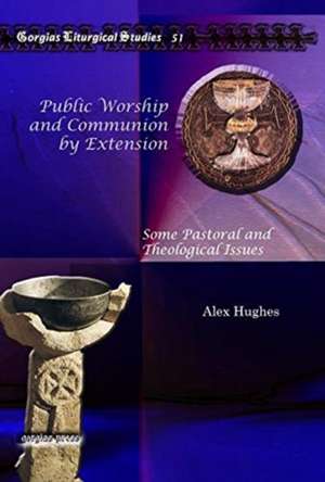 Public Worship and Communion by Extension de Alex Hughes