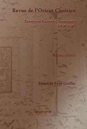 Revue de l'Orient Chretien (1896-1946)(vol 18)