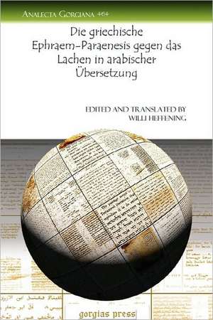 Die griechische Ephraem-Paraenesis gegen das Lachen in arabi